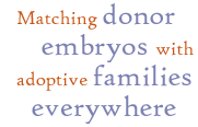 Matching donor embryos with adoptive families everywhere